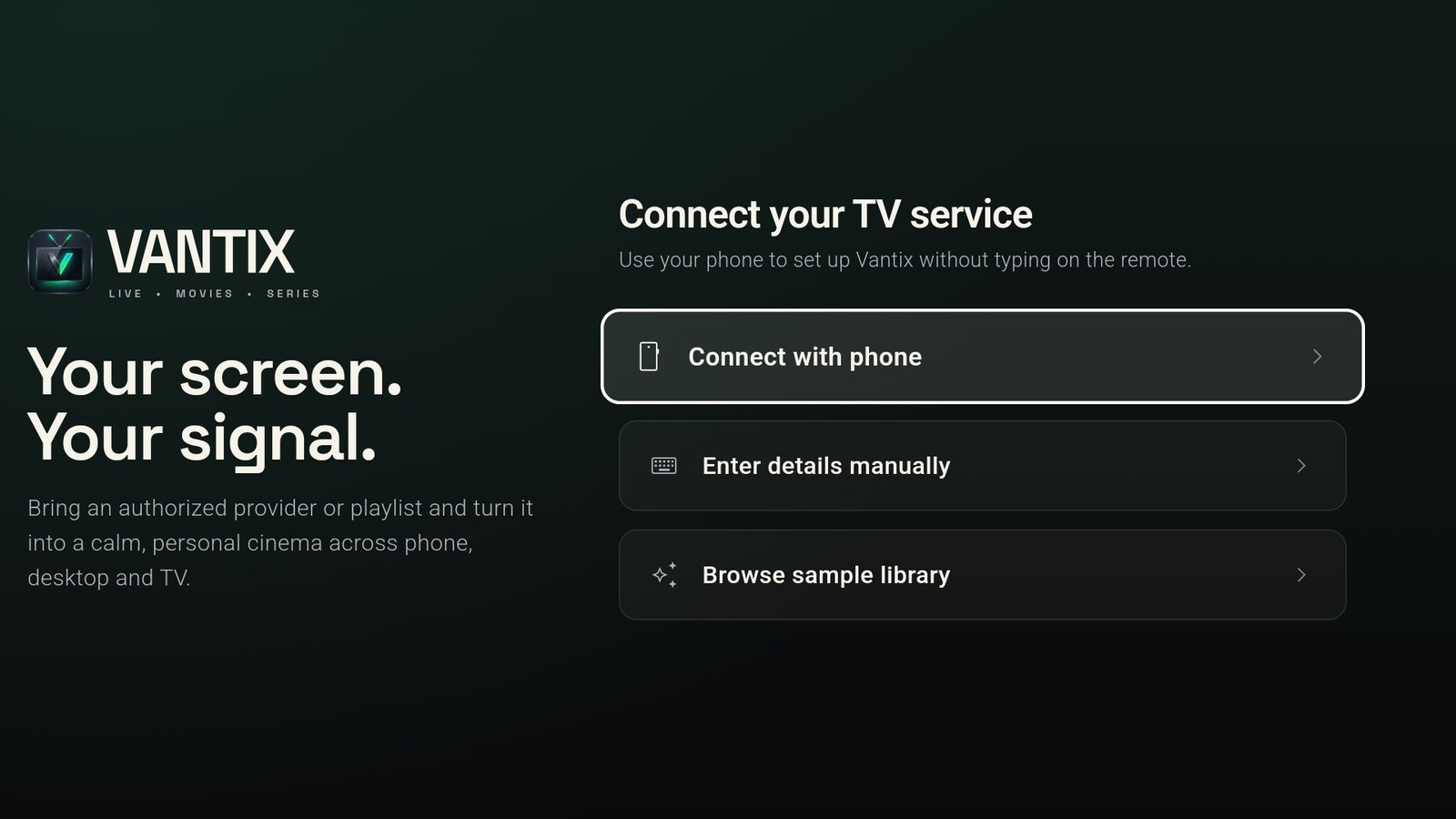 Vantix first screen on a TV: Connect with phone, Enter details manually, Browse sample library